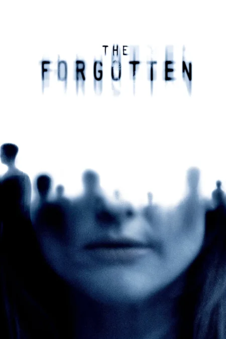 ความทรงจำที่สาบสูญ (2004) The Forgotten - The Forgotten