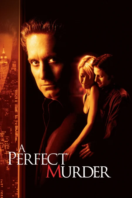 A Perfect Murder (1998) เจ็บหรือตายอันตรายเท่ากัน - A Perfect Murder