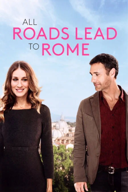 All Roads Lead to Rome (2015) รักยุ่งยุ่ง พุ่งไปโรม - All Roads Lead to Rome