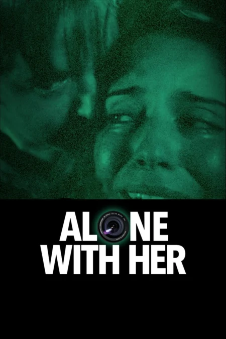 Alone with Her (2006) ส่อง - Alone With Her