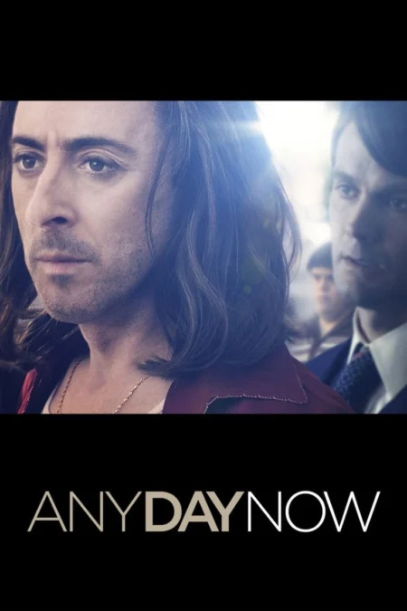 Any Day Now (2012) วันหนึ่ง วันหน้า วันที่รักจะมาถึง - Any Day Now