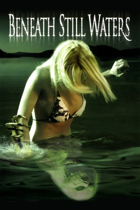 Beneath Still Waters (2005) ปลุกอำมหิต ผีใต้น้ำ - Beneath Still Waters