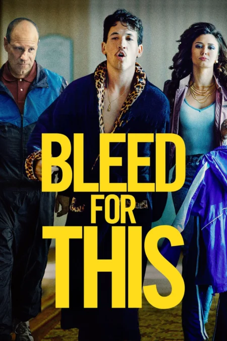 Bleed for This (2016) คนระห่ำหมัดหยุดโลก - Bleed for This