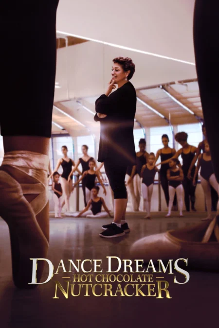 Dance Dreams Hot Chocolate Nutcracker (2020) - Dance Dreams: Hot Chocolate Nutcracker