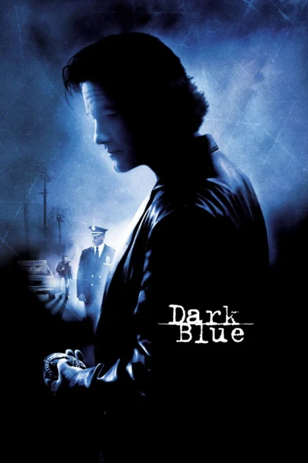 Dark Blue (2002) มือปราบ ห่าม ดิบ เถื่อน - Dark Blue