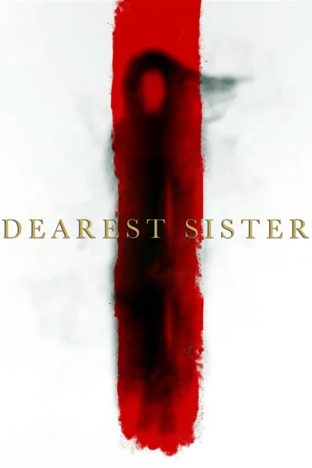 Dearest Sister (2016) น้องฮัก - ນ້ອງຮັກ