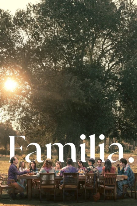 Familia (2023) ครอบครัวที่รัก - Familia