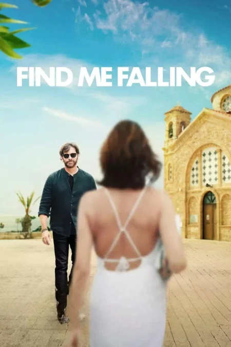 Find Me Falling (2024) ล้มลุกแล้วเจอรัก - Find Me Falling