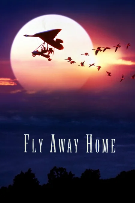 Fly Away Home (1996) เพื่อนรักสุดขอบฟ้า - Fly Away Home