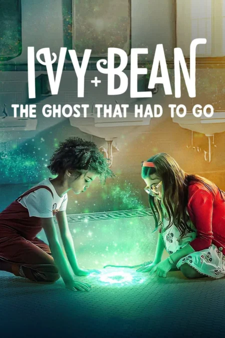 Ivy & Bean The Ghost That Had to Go (2022) ไอวี่และบีน ผีห้องน้ำ - Ivy + Bean: The Ghost That Had to Go