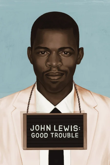 John Lewis Good Trouble (2020) จอห์น ลูอิส: บุรุษกล้าขวางโลก - John Lewis: Good Trouble