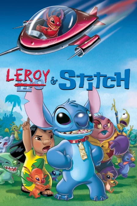 Leroy & Stitch (2006) ลีลอดย์ แอน สติทช์ - Leroy & Stitch