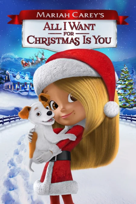 Mariah Carey’s All I Want for Christmas Is You (2017) มารายห์ แครีย์ส ออลไอวอนต์ฟอร์คริสต์มาสอิสยู - Mariah Carey's All I Want for Christmas Is You