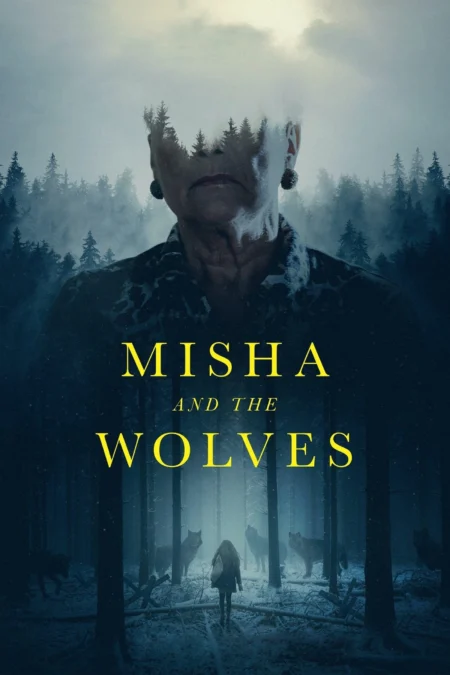 Misha And The Wolves (2021) มิชาและหมาป่า - Misha and the Wolves