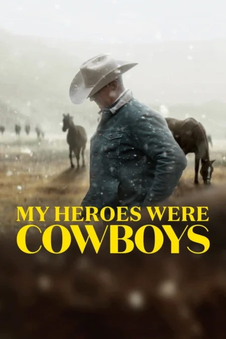 My Heroes Were Cowboys (2021) คาวบอยในฝัน - My Heroes Were Cowboys