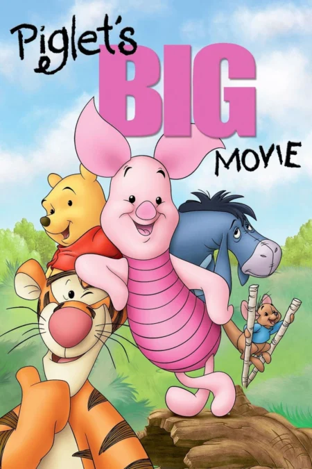 Piglet’s Big Movie (2003) พิกเล็ตส์ บิ๊ก มูฟวี่ - Piglet's Big Movie