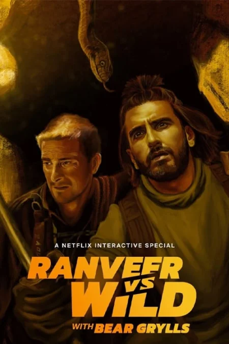 Ranveer vs Wild with Bear Grylls (2022) ผจญภัยสุดขั้วกับรานวีร์ - Ranveer vs Wild with Bear Grylls