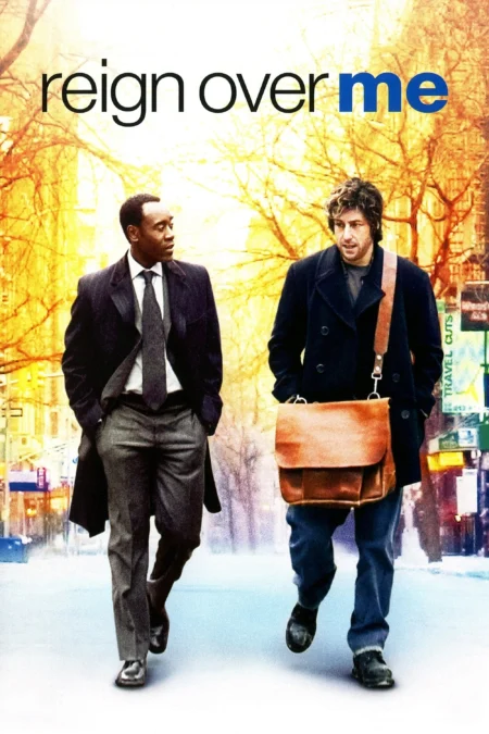 Reign Over Me (2007) เพื่อเพื่อน…ด้วยหัวใจ - Reign Over Me