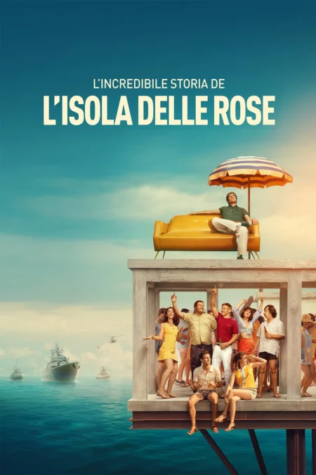 Rose Island (2020) เกาะสวรรค์ฝันอิสระ - L'incredibile storia dell'Isola delle Rose