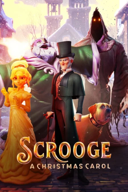 Scrooge: A Christmas Carol (2022) - Scrooge: A Christmas Carol