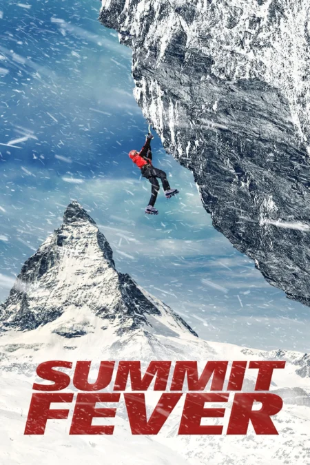 Summit Fever (2022) ไต่เย้ยนรก - Summit Fever