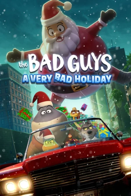 The Bad Guys A Very Bad Holiday (2023) วายร้ายพันธุ์ดี ฉลองเทศกาลป่วน - The Bad Guys: A Very Bad Holiday