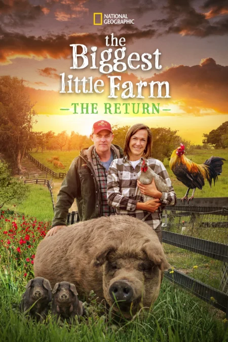 The Biggest Little Farm The Return (2022) พากย์ไทย - The Biggest Little Farm: The Return