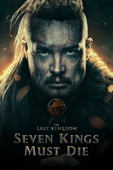 The Last Kingdom: Seven Kings Must Die (2023) เจ็ดกษัตริย์จักวายชนม์ - The Last Kingdom: Seven Kings Must Die