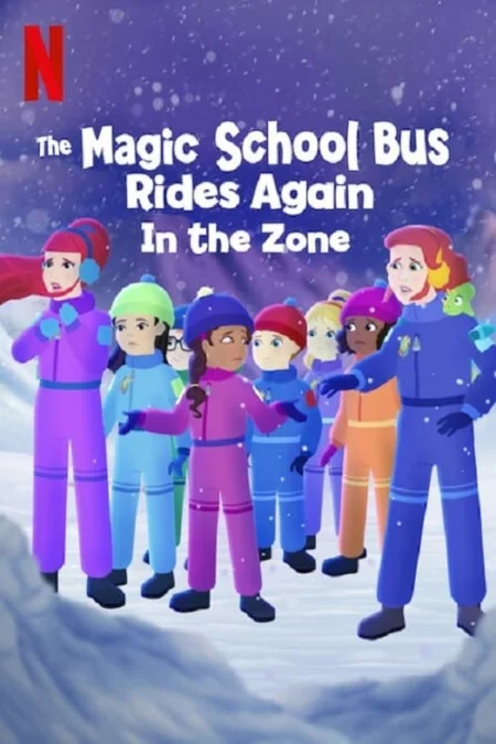 The Magic School Bus Rides Again In the Zone (2020) เมจิกสคูลบัสกับการเดินทางสู่ความสนุกในโซน - The Magic School Bus Rides Again in the Zone