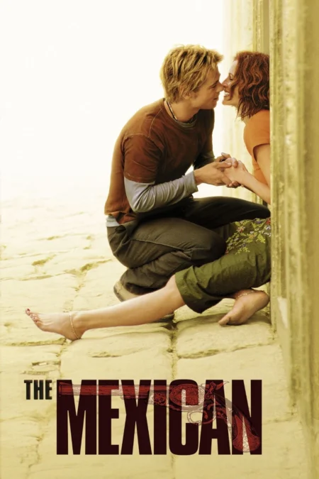 The Mexican (2001) เดอะ เม็กซิกัน พารักฝ่าควันปืน - The Mexican