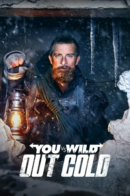 You Vs. Wild Out Cold (2021) ผจญภัยสุดขั้วกับแบร์ กริลส์ ฝ่าหิมะ - You vs. Wild: Out Cold